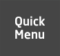 Quick Menu